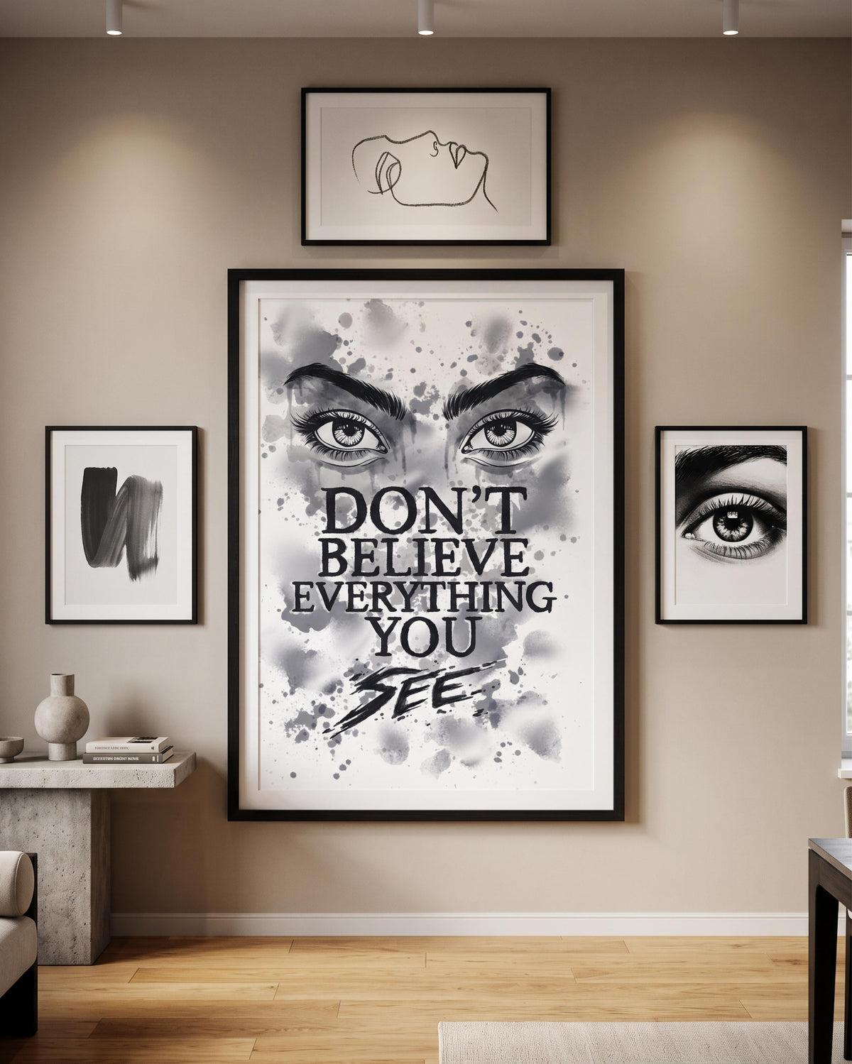 Don't Believe Everything You Think Poster | Dark Surreal Eyes Print, Moody Black White Decor